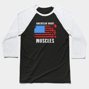 American Made Muscles - Stronger Everyday American Workout Bodybuilding Gym Athletic Powerlifting Weightlifting Apparel Baseball T-Shirt